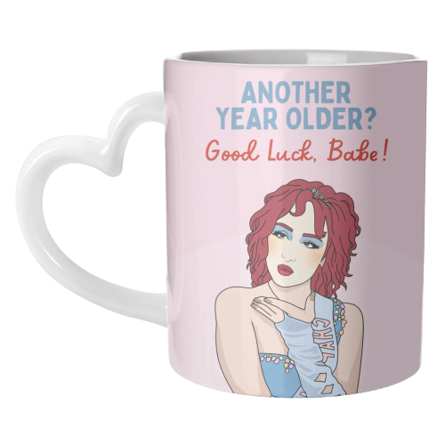 Another Year Older? Good Luck Babe! Funny Birthday Quote - unique mug by Sundiva Designs