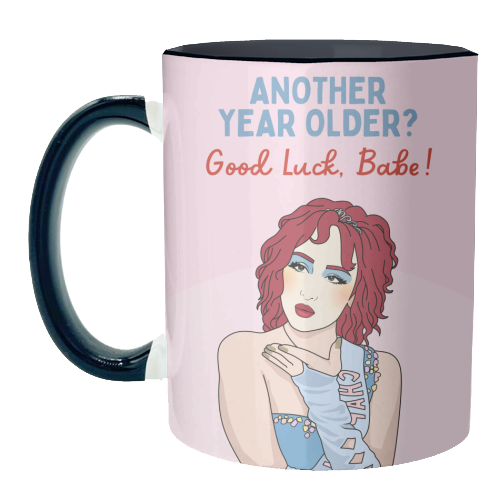 Another Year Older? Good Luck Babe! Funny Birthday Quote - unique mug by Sundiva Designs