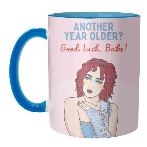 Another Year Older? Good Luck Babe! Funny Birthday Quote - unique mug by Sundiva Designs