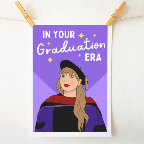 In Your Graduation Era Pop Inspired Quote - A1 - A4 art print by Sundiva Designs