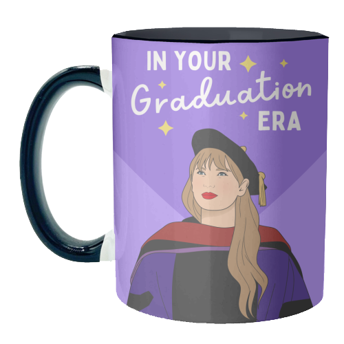 In Your Graduation Era Pop Inspired Quote - unique mug by Sundiva Designs
