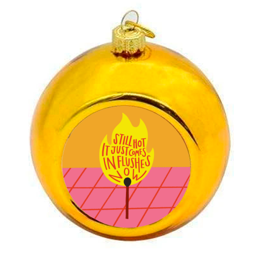 HOT FLUSHES - colourful christmas bauble by AbiGoLucky