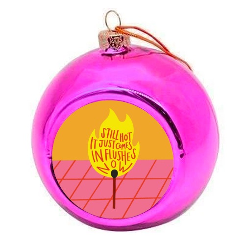 HOT FLUSHES - colourful christmas bauble by AbiGoLucky