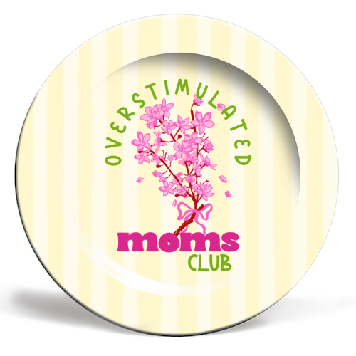 Overstimulated Moms Club with Sakura Bouquet - ceramic dinner plate by EZbie
