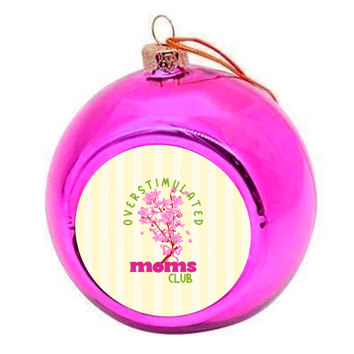 Overstimulated Moms Club with Sakura Bouquet - colourful christmas bauble by EZbie