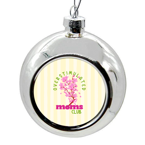 Overstimulated Moms Club with Sakura Bouquet - colourful christmas bauble by EZbie