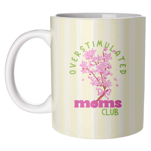 Overstimulated Moms Club with Sakura Bouquet - unique mug by EZbie