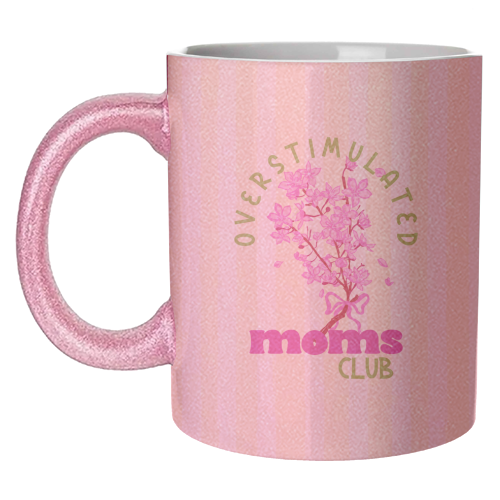Overstimulated Moms Club with Sakura Bouquet - unique mug by EZbie