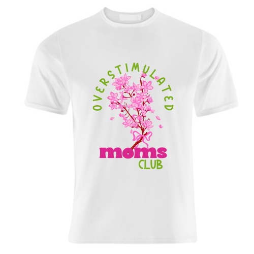 Overstimulated Moms Club with Sakura Bouquet - unique t shirt by EZbie