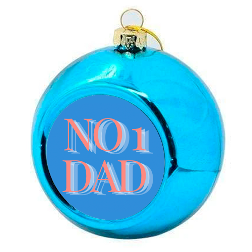 No 1 Dad - colourful christmas bauble by Proper Job Studio