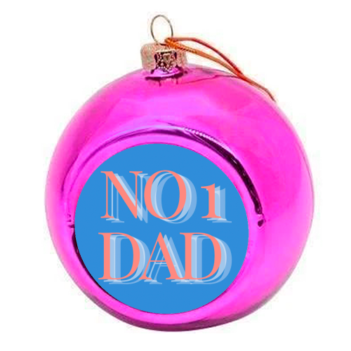 No 1 Dad - colourful christmas bauble by Proper Job Studio