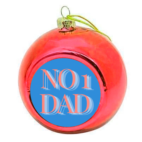 No 1 Dad - colourful christmas bauble by Proper Job Studio