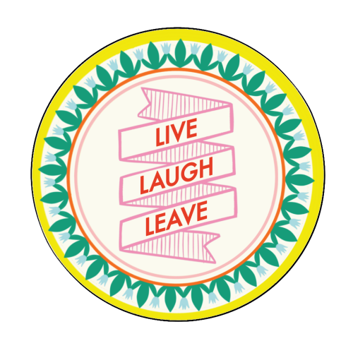 Pattern Series Live Laugh Leave Design - Circle Sticker by AbiGoLucky