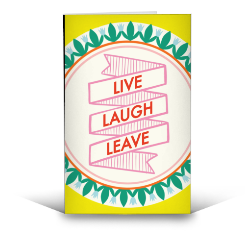 Pattern Series Live Laugh Leave Design - funny greeting card by AbiGoLucky