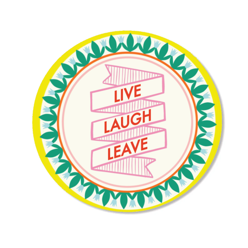 Pattern Series Live Laugh Leave Design - Magnet by AbiGoLucky