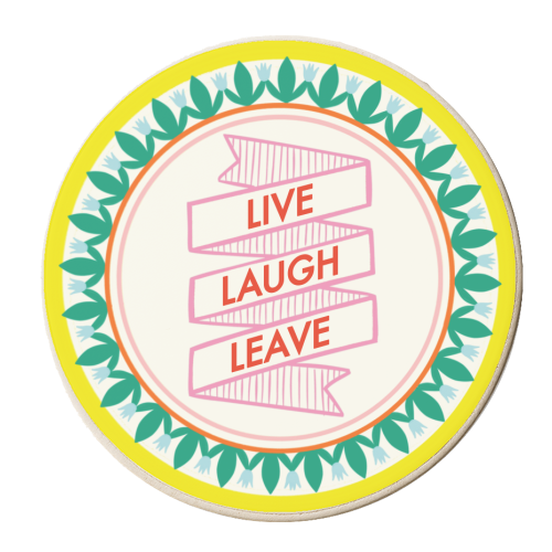 Pattern Series Live Laugh Leave Design - personalised beer coaster by AbiGoLucky