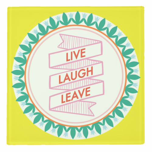 Pattern Series Live Laugh Leave Design - personalised beer coaster by AbiGoLucky