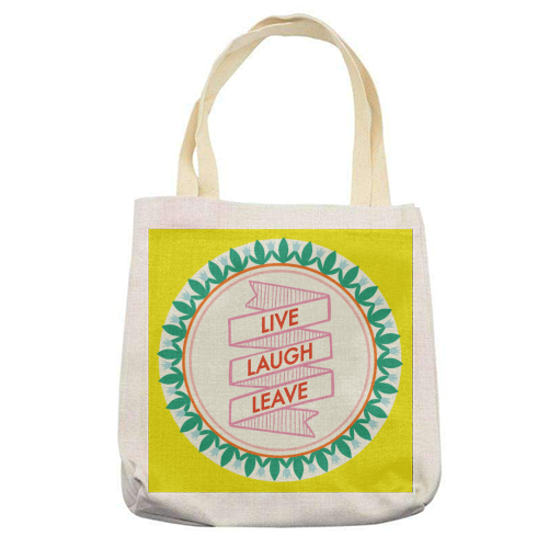 Pattern Series Live Laugh Leave Design - printed canvas tote bag by AbiGoLucky