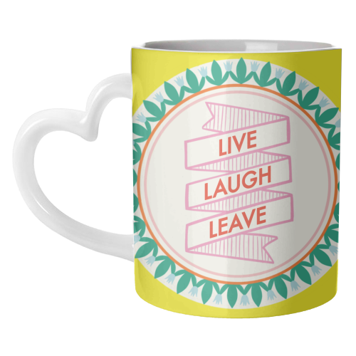 Pattern Series Live Laugh Leave Design - unique mug by AbiGoLucky