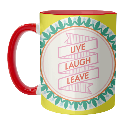 Pattern Series Live Laugh Leave Design - unique mug by AbiGoLucky