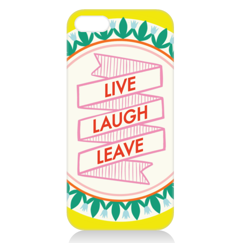 Pattern Series Live Laugh Leave Design - unique phone case by AbiGoLucky