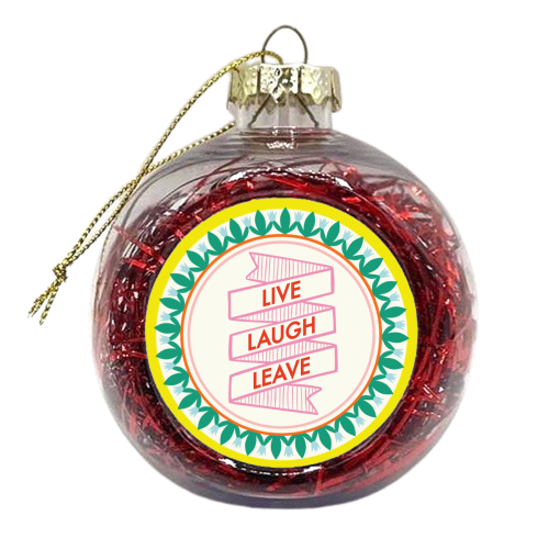 Pattern Series Live Laugh Leave Design - xmas bauble by AbiGoLucky