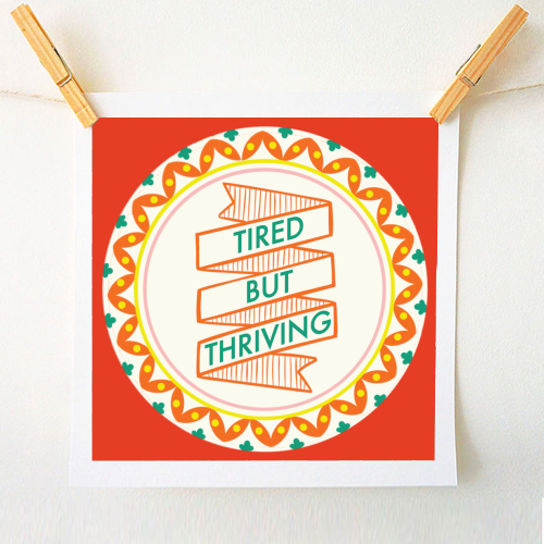 Pattern Series Tired but Thriving Design - A1 - A4 art print by AbiGoLucky