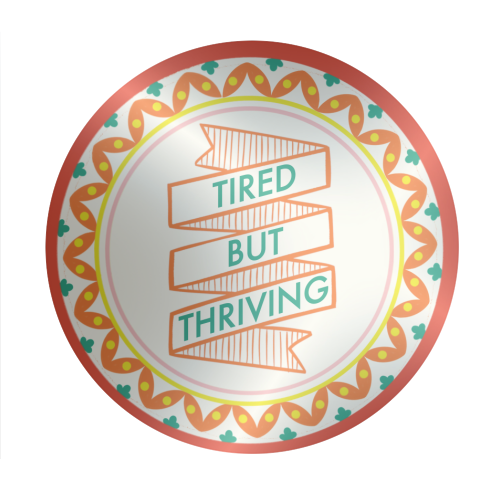 Pattern Series Tired but Thriving Design - Circle Sticker by AbiGoLucky
