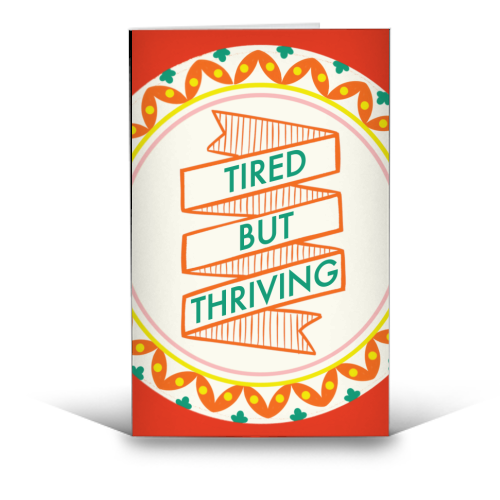 Pattern Series Tired but Thriving Design - funny greeting card by AbiGoLucky