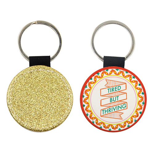 Pattern Series Tired but Thriving Design - keyring by AbiGoLucky