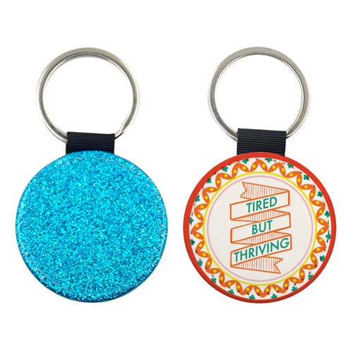 Pattern Series Tired but Thriving Design - keyring by AbiGoLucky