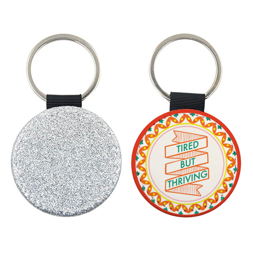 Pattern Series Tired but Thriving Design - keyring by AbiGoLucky