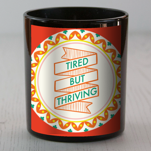 Pattern Series Tired but Thriving Design - scented candle by AbiGoLucky