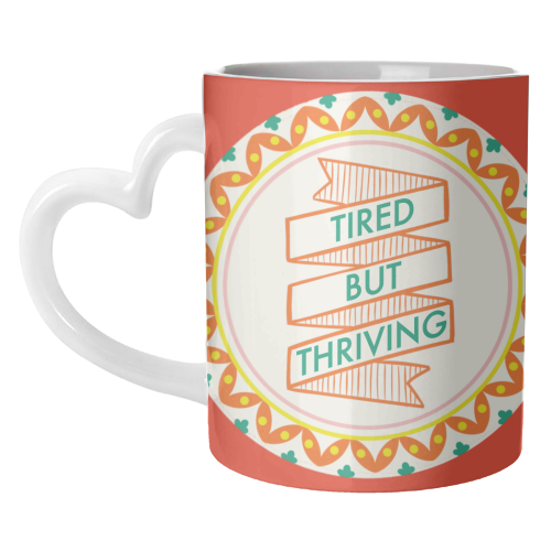 Pattern Series Tired but Thriving Design - unique mug by AbiGoLucky