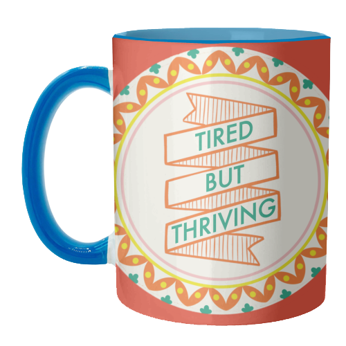Pattern Series Tired but Thriving Design - unique mug by AbiGoLucky