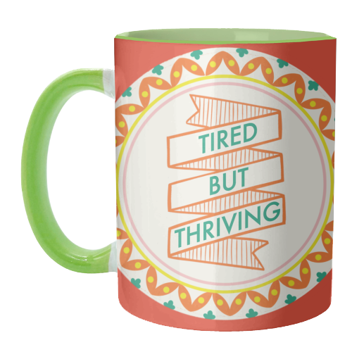 Pattern Series Tired but Thriving Design - unique mug by AbiGoLucky
