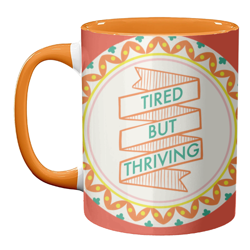 Pattern Series Tired but Thriving Design - unique mug by AbiGoLucky