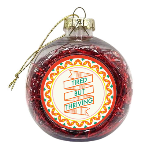 Pattern Series Tired but Thriving Design - xmas bauble by AbiGoLucky