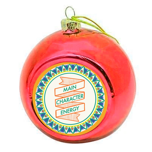 Pattern Series Main Character Energy Design - colourful christmas bauble by AbiGoLucky