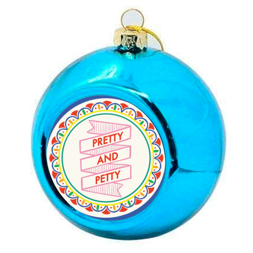Pattern Series Pretty and Petty Design - colourful christmas bauble by AbiGoLucky