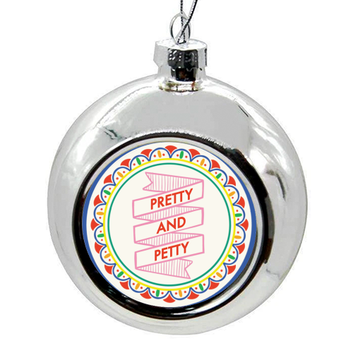 Pattern Series Pretty and Petty Design - colourful christmas bauble by AbiGoLucky