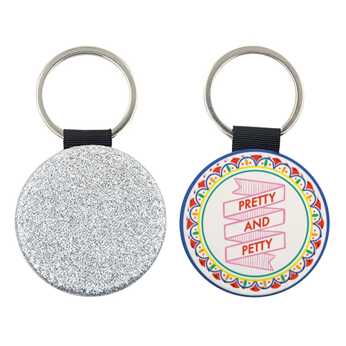 Pattern Series Pretty and Petty Design - keyring by AbiGoLucky