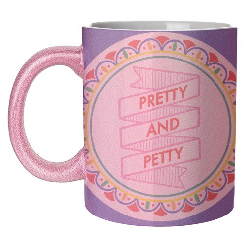 Pattern Series Pretty and Petty Design - unique mug by AbiGoLucky