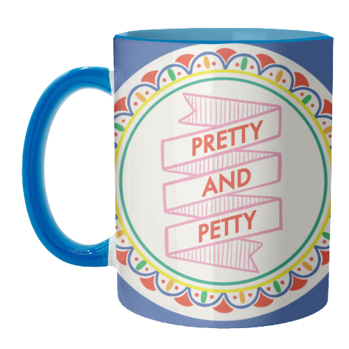 Pattern Series Pretty and Petty Design - unique mug by AbiGoLucky