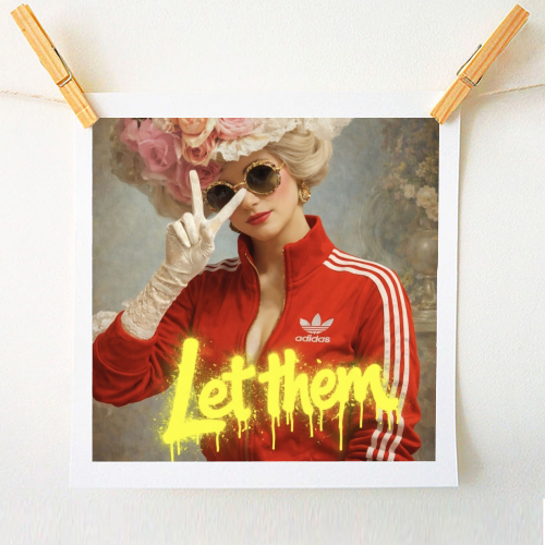 Marie Antoinette - let them - A1 - A4 art print by Sammy Bird