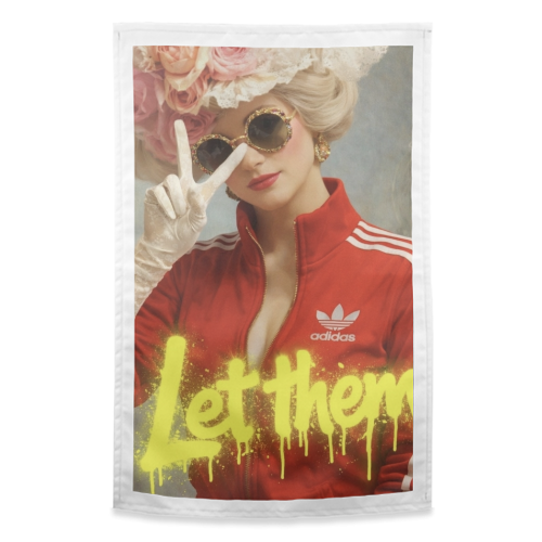 Marie Antoinette - let them - funny tea towel by Sammy Bird