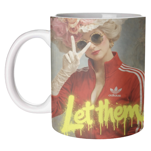 Marie Antoinette - let them - unique mug by Sammy Bird