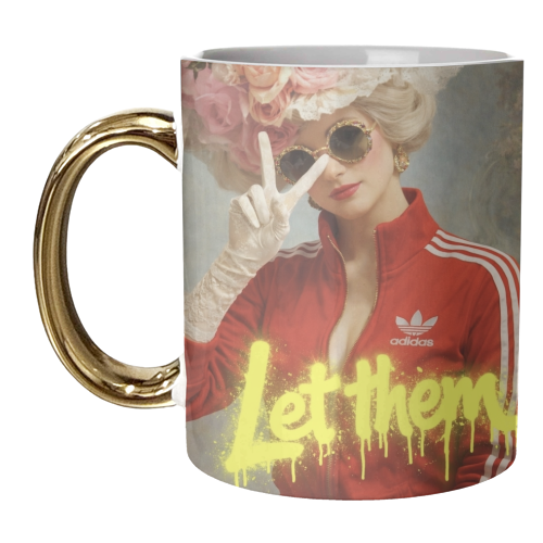 Marie Antoinette - let them - unique mug by Sammy Bird
