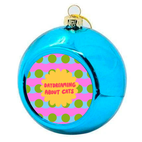 Daydreaming About Cats - colourful christmas bauble by The Paper Tail
