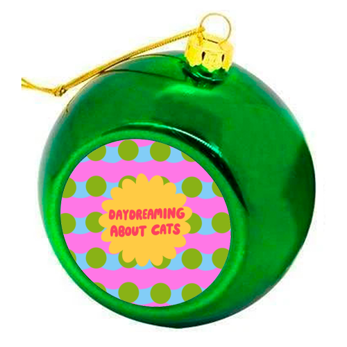 Daydreaming About Cats - colourful christmas bauble by The Paper Tail